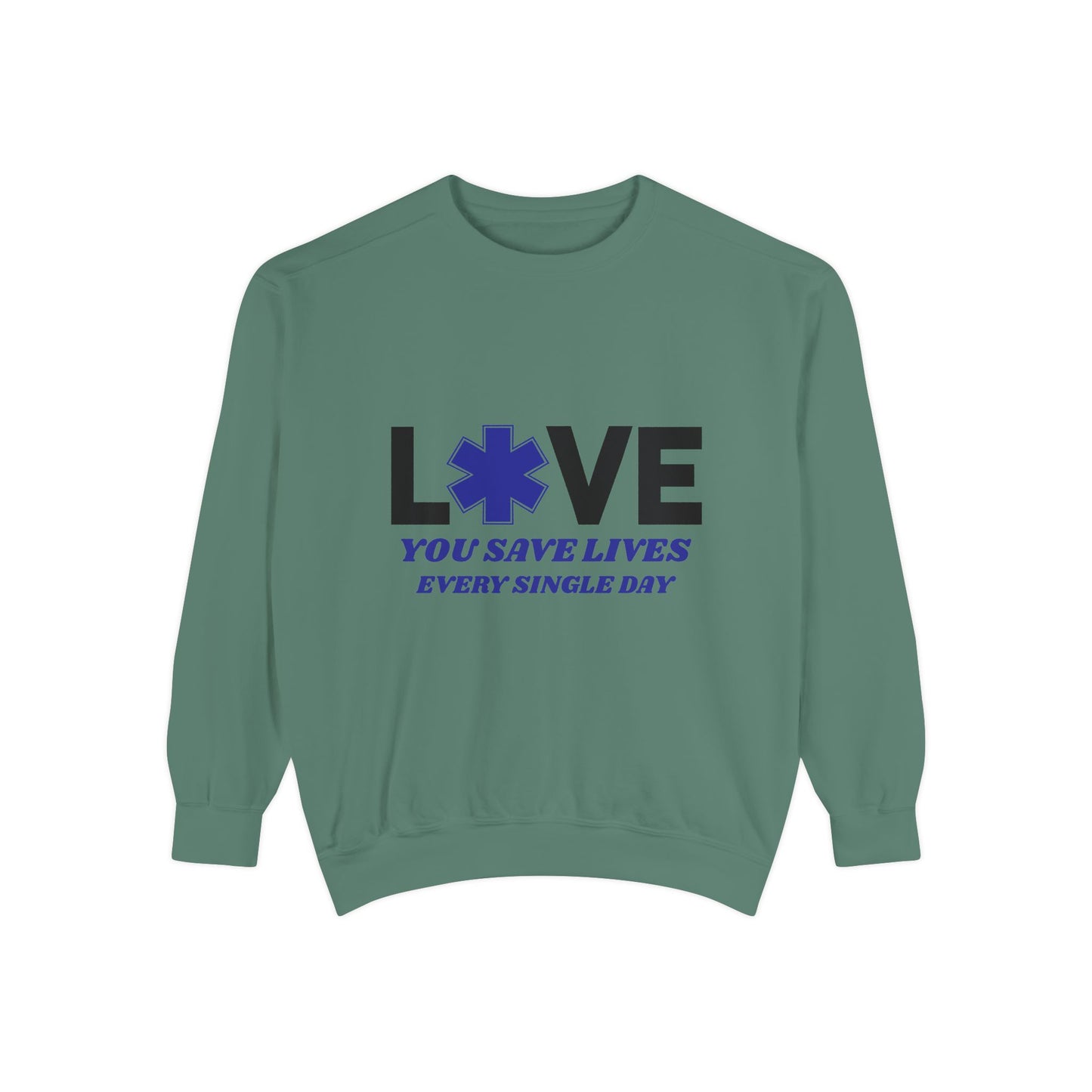 EMS Unisex Garment-Dyed Sweatshirt –You save lives every single day