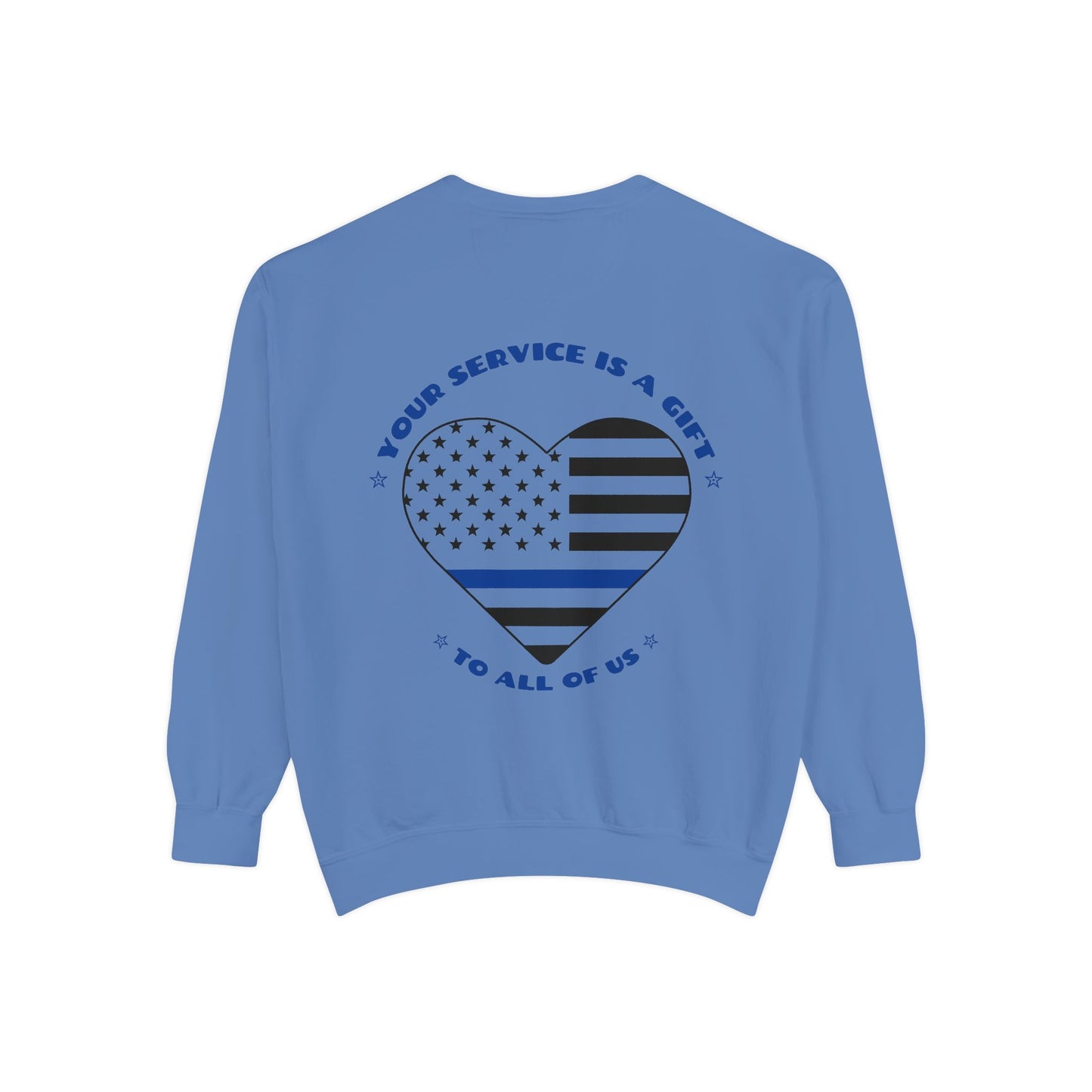 Police Unisex Garment-Dyed Sweatshirt – Your service is a gift to all of us