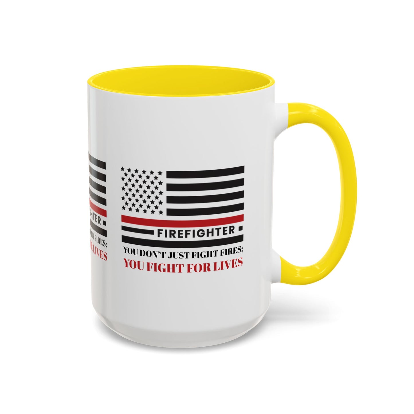 Firefighter Accent Coffee Mug – You don’t just fight fires; you fight for lives