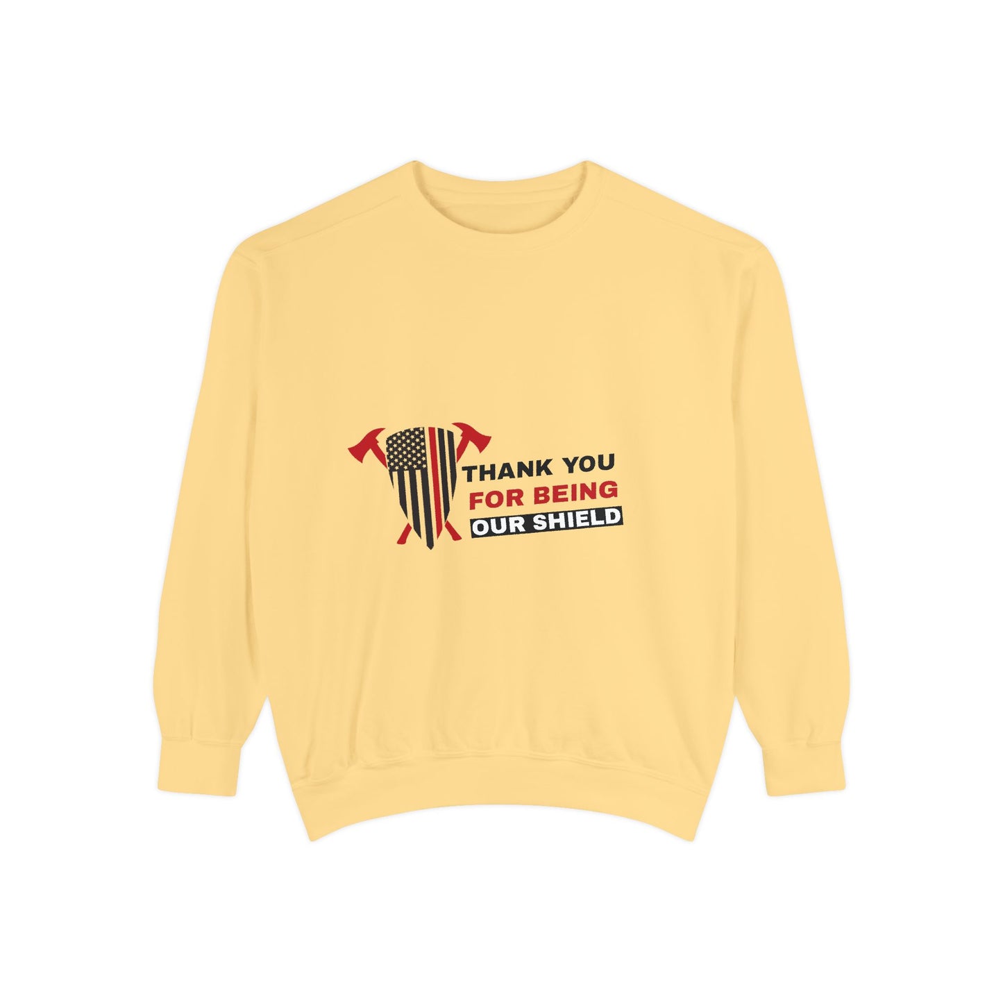 Firefighter Unisex Garment-Dyed Sweatshirt – Thank you for being our shield