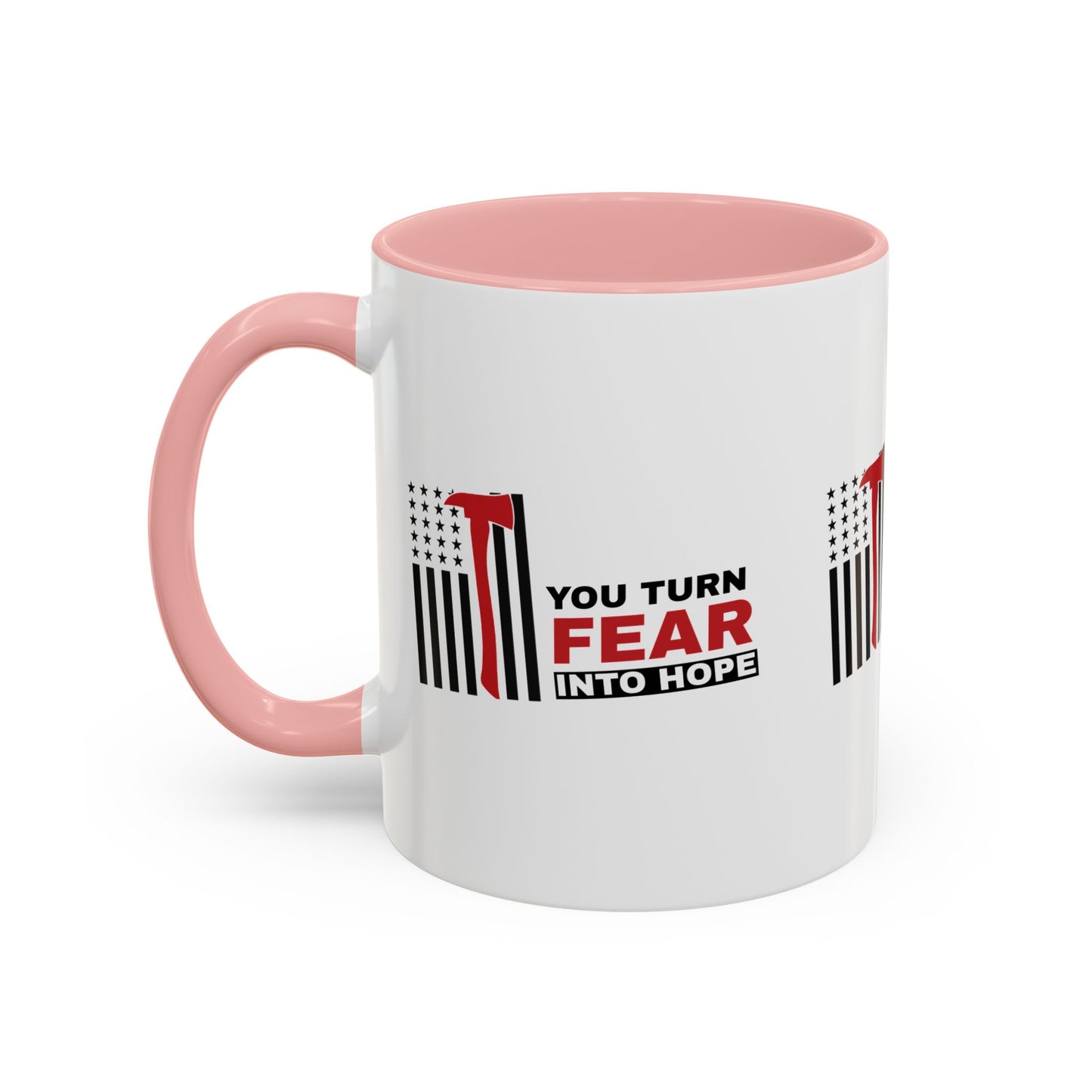 Firefighter Accent Coffee Mug – You turn fear into hope