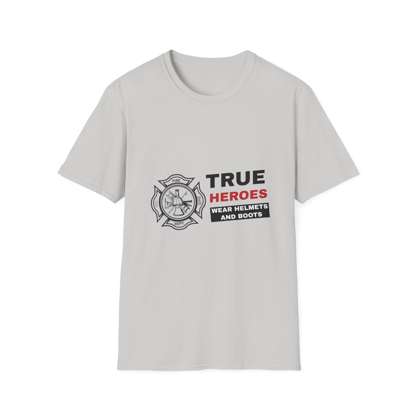 Firefighter Softstyle T-Shirt – True heroes wear helmets and boots