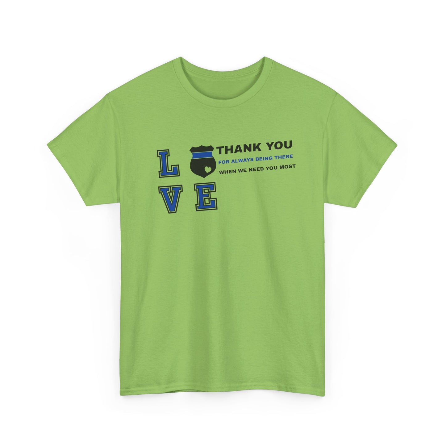 Police Heavy Cotton Tee – Thank you for always being there when we need you most