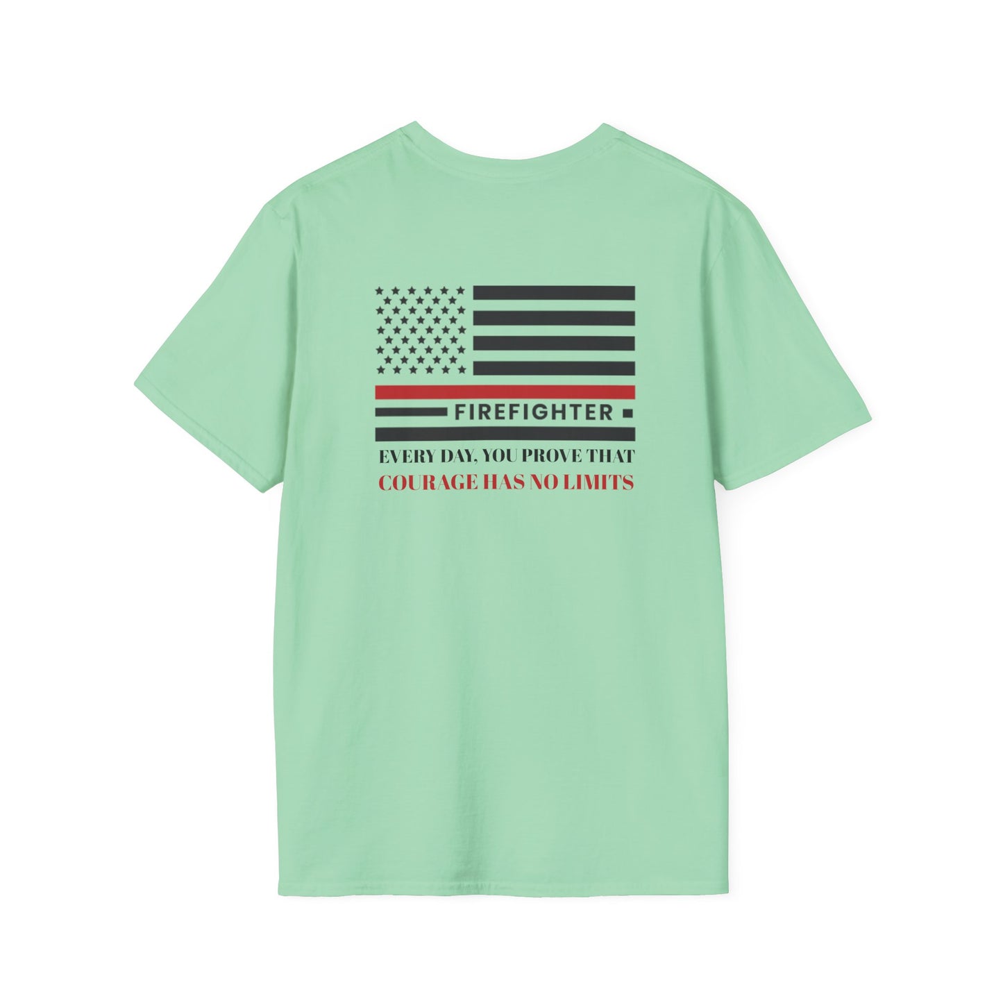 Firefighter Softstyle T-Shirt – Every day, you prove that courage has no limits