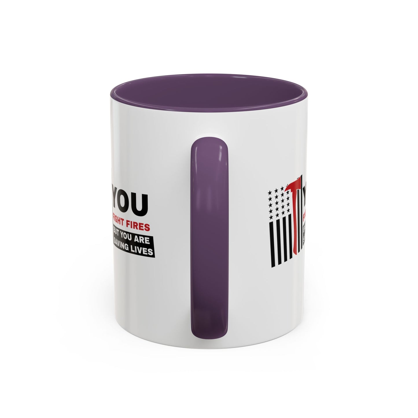 Firefighter Accent Coffee Mug – You fight fires, but you are saving lives