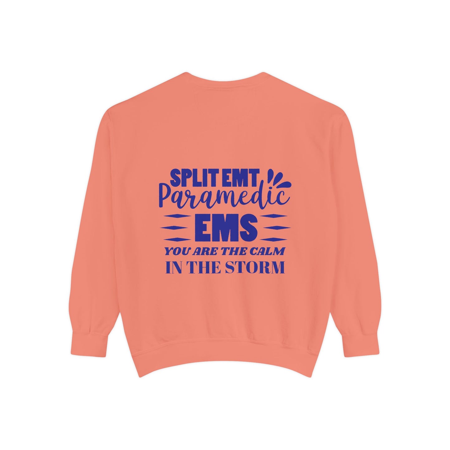 EMS Unisex Garment-Dyed Sweatshirt –You are the calm in the storm