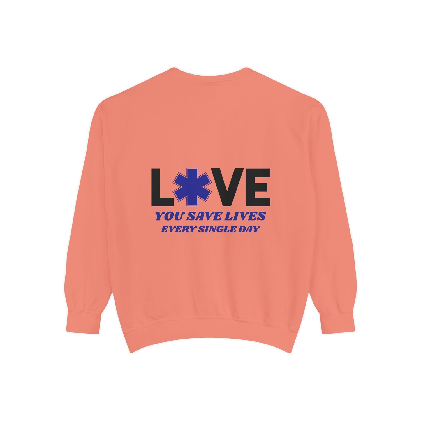 EMS Unisex Garment-Dyed Sweatshirt –You save lives every single day