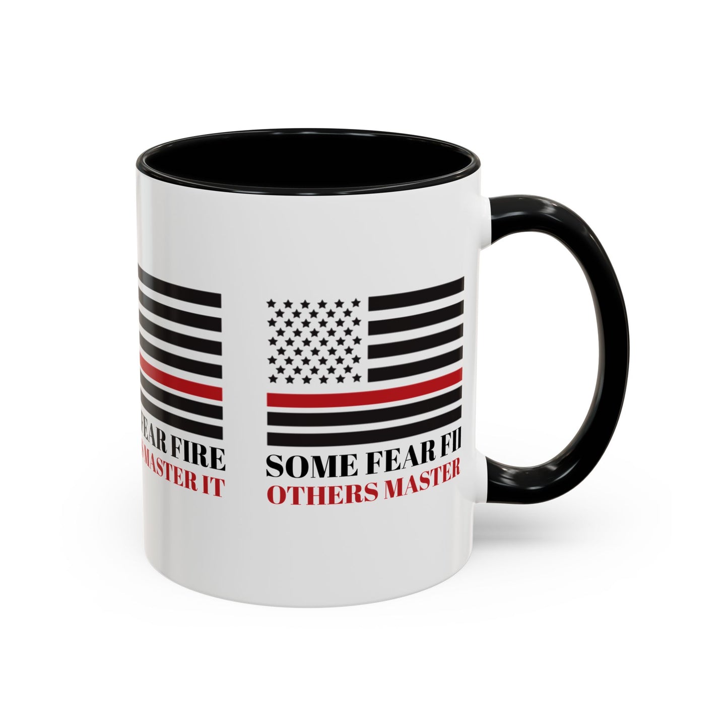 Firefighter Accent Coffee Mug – Some fear fire, others master it