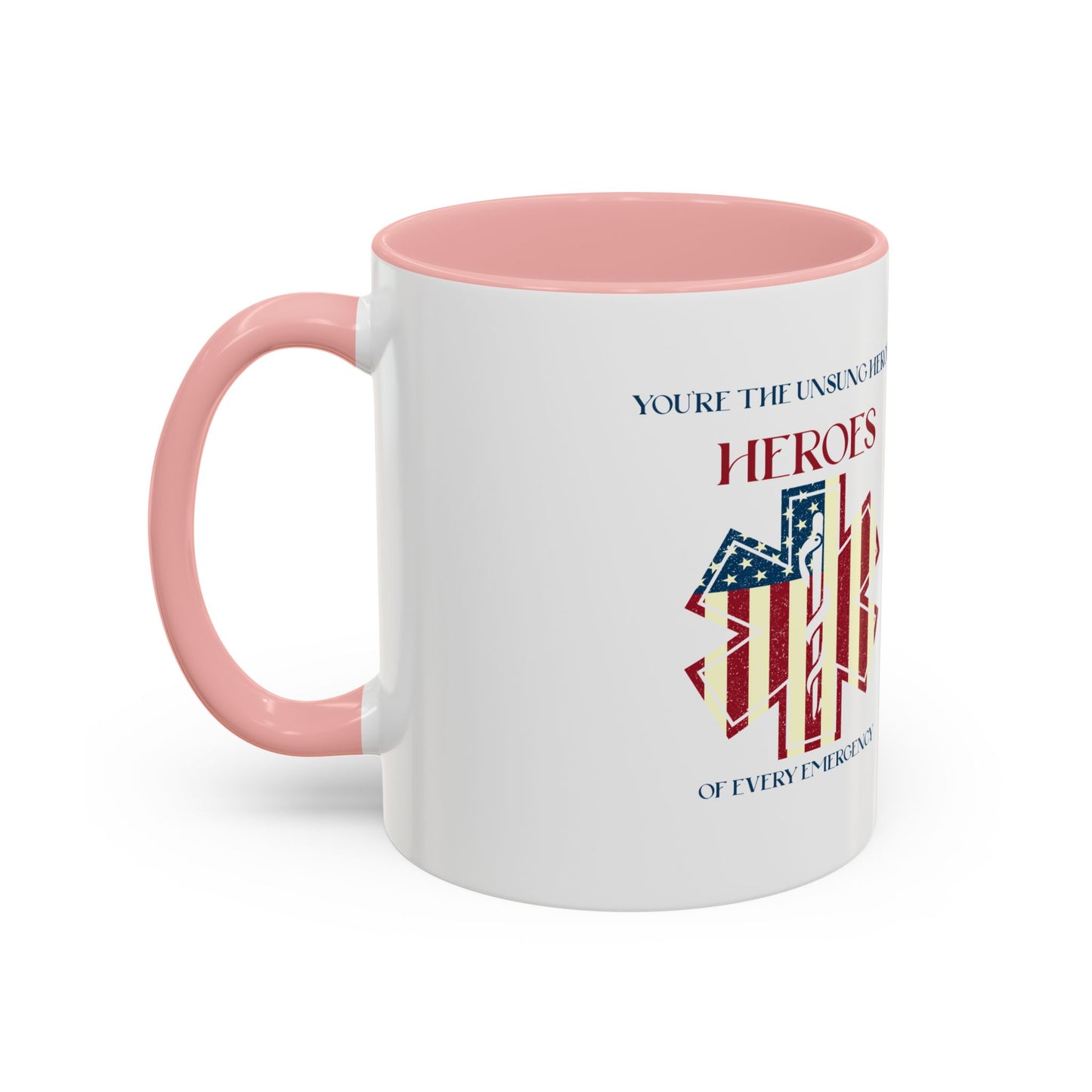 EMS Accent Coffee Mug – You’re the unsung heroes of every emergency