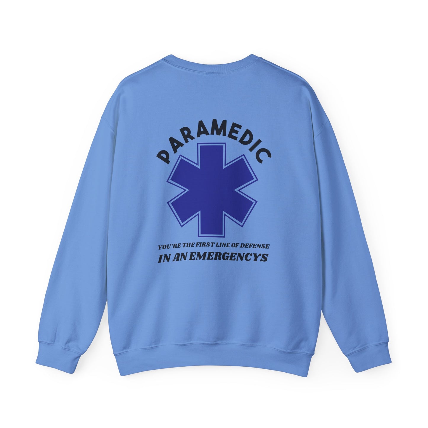 EMS Unisex Crewneck Sweatshirt – You’re the first line of defense in an emergency