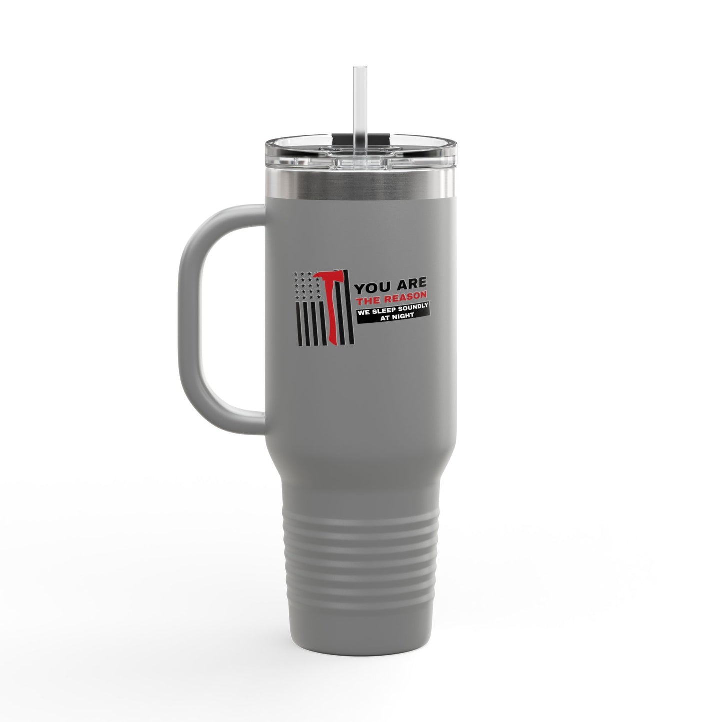 Firefighter Insulated Travel Mug, 40oz – You are the reason we sleep soundly at night