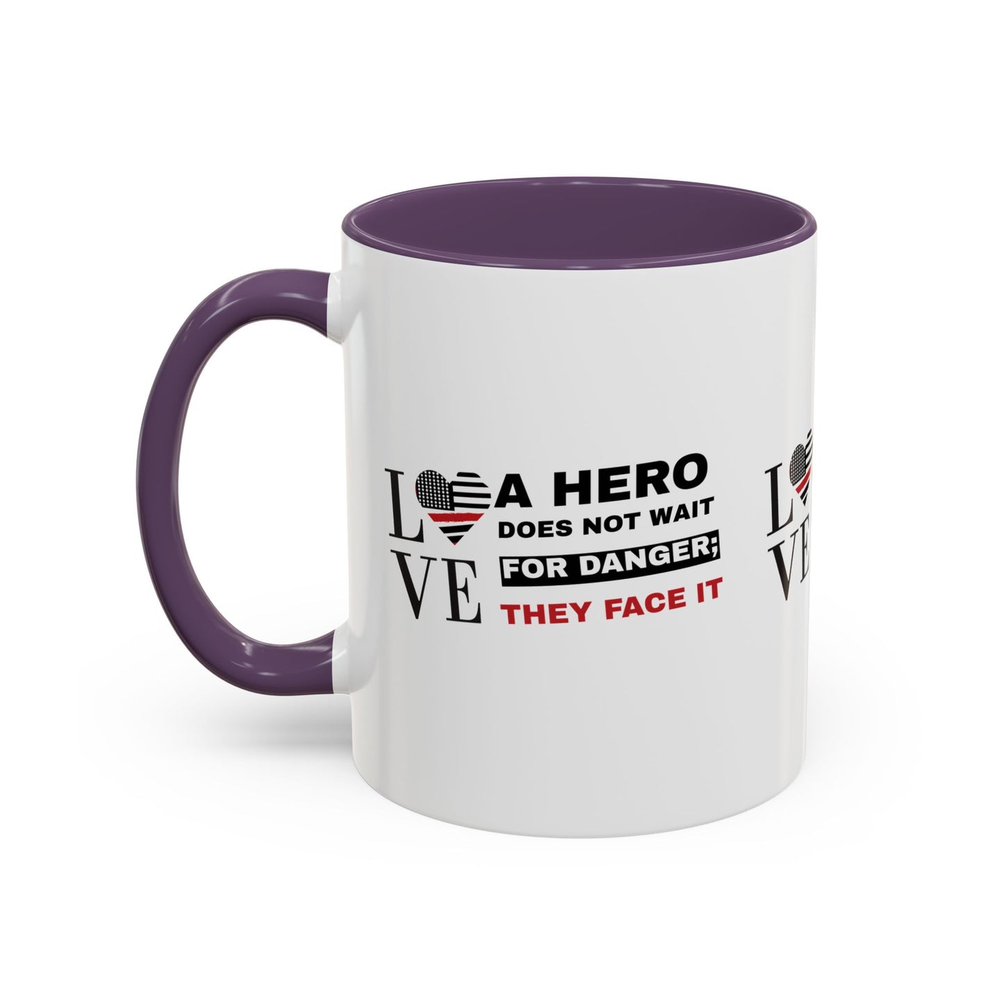 Firefighter Accent Coffee Mug – A hero does not wait for danger; they face it