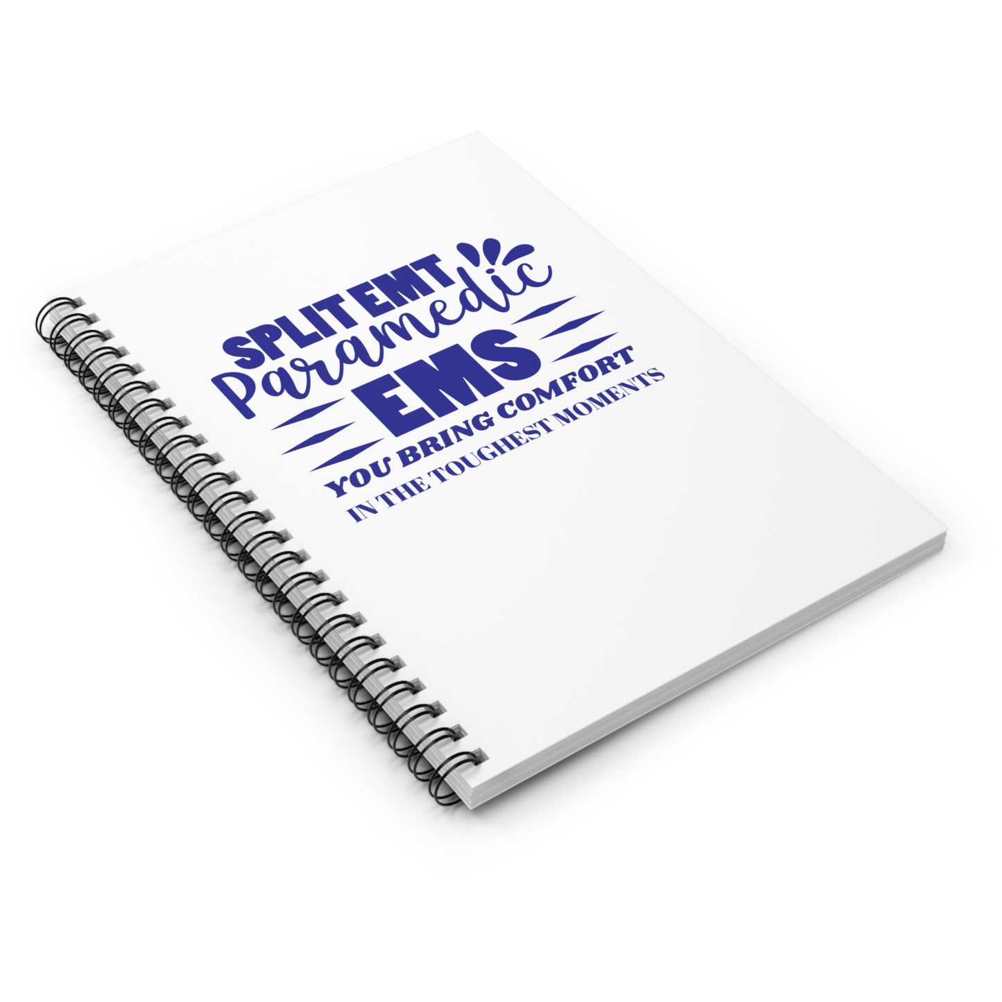 EMS Spiral Notebook – You bring comfort in the toughest moments
