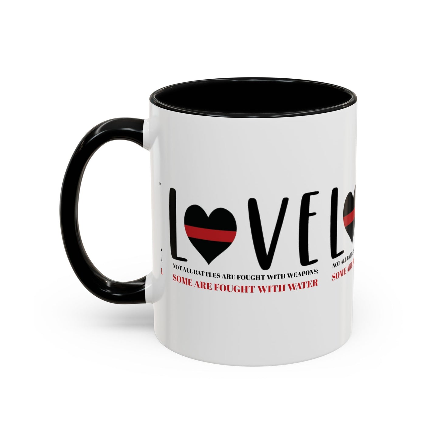 Firefighter Accent Coffee Mug – Not all battles are fought with weapons; some are fought with water