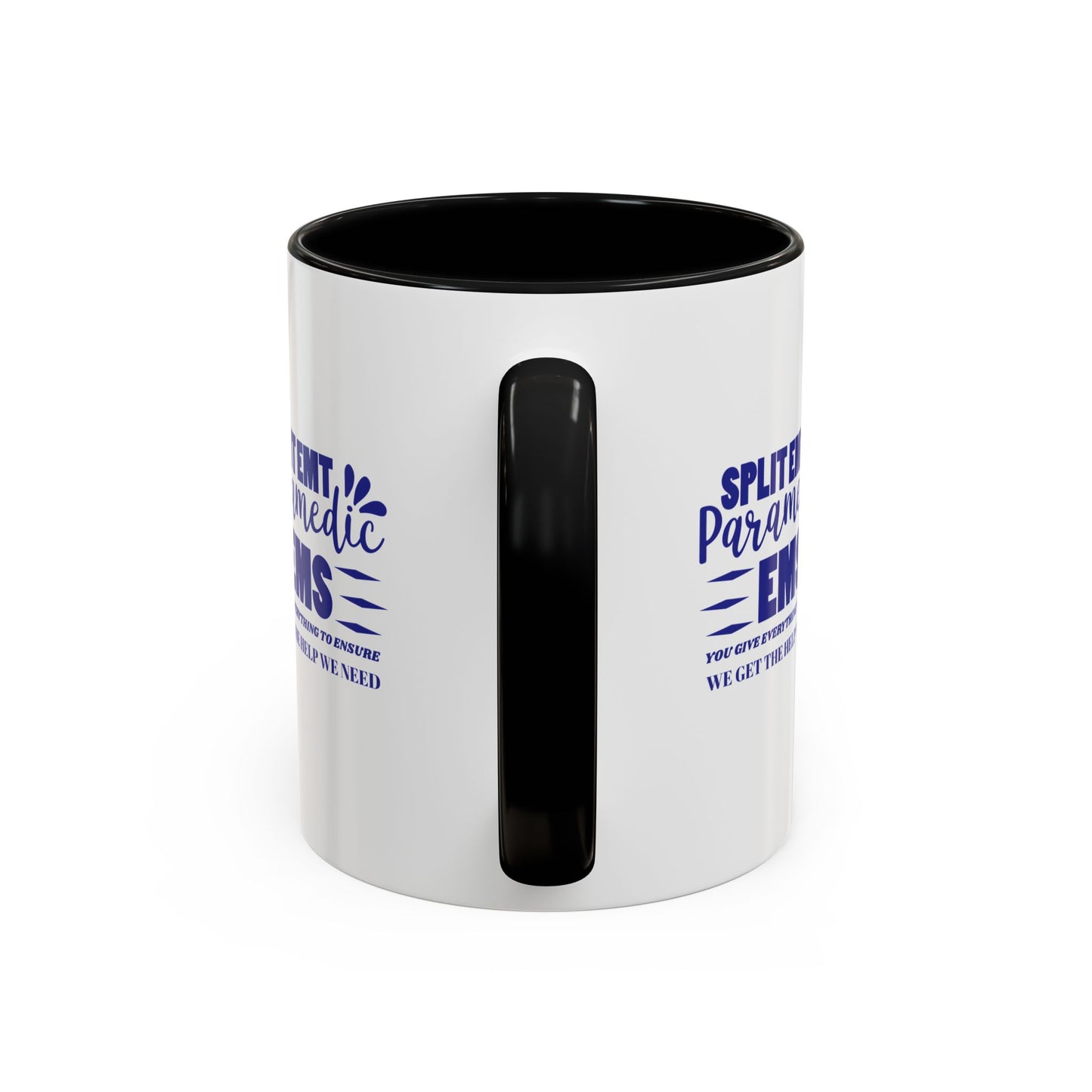 EMS Accent Coffee Mug – You give everything to ensure we get the help we need
