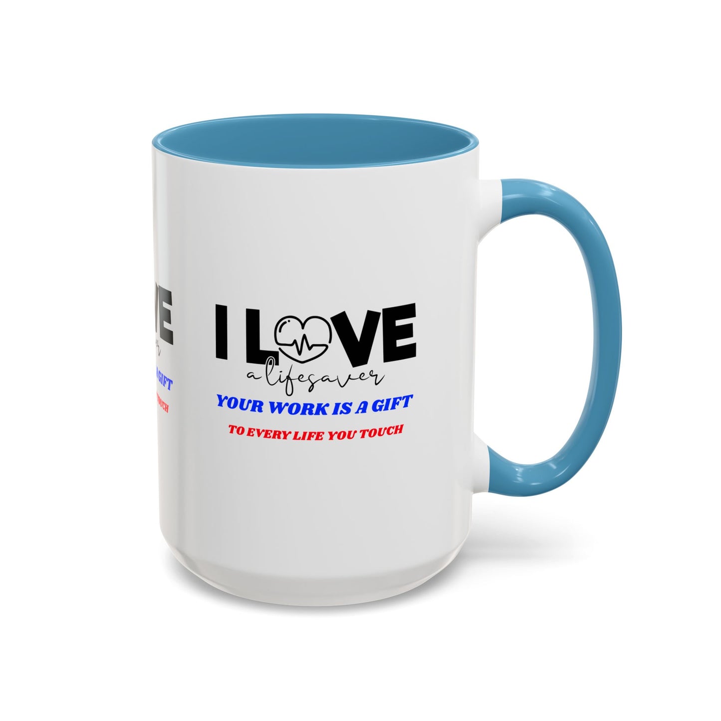 EMS Accent Coffee Mug – Your work is a gift to every life you touch