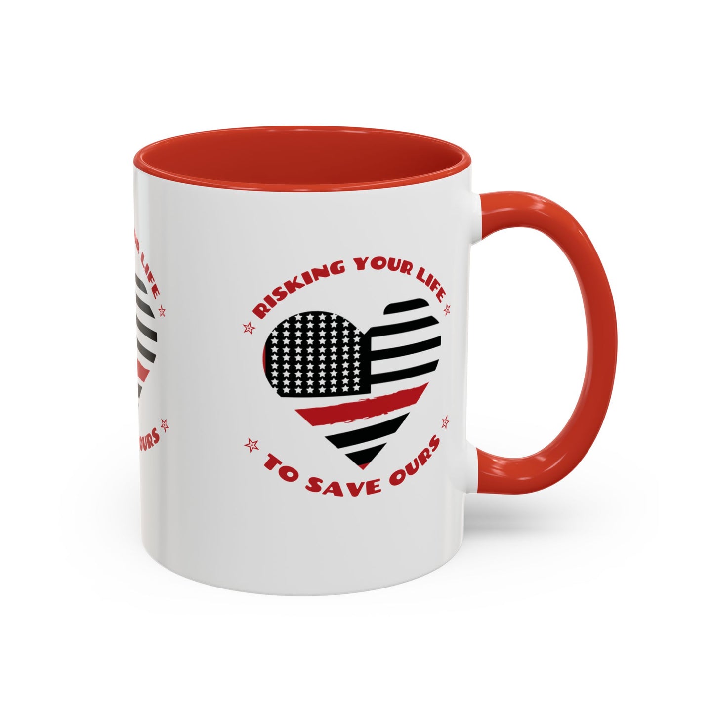 Firefighter Accent Coffee Mug – Risking your life to save ours