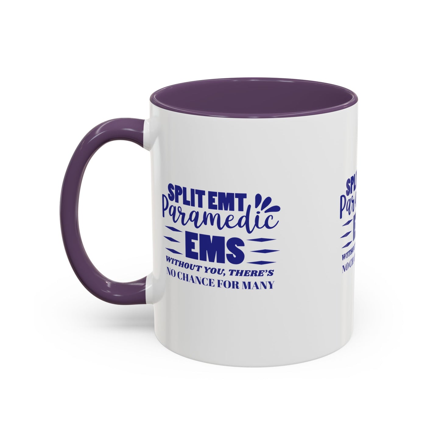 EMS Accent Coffee Mug – Without you, there’s no chance for many