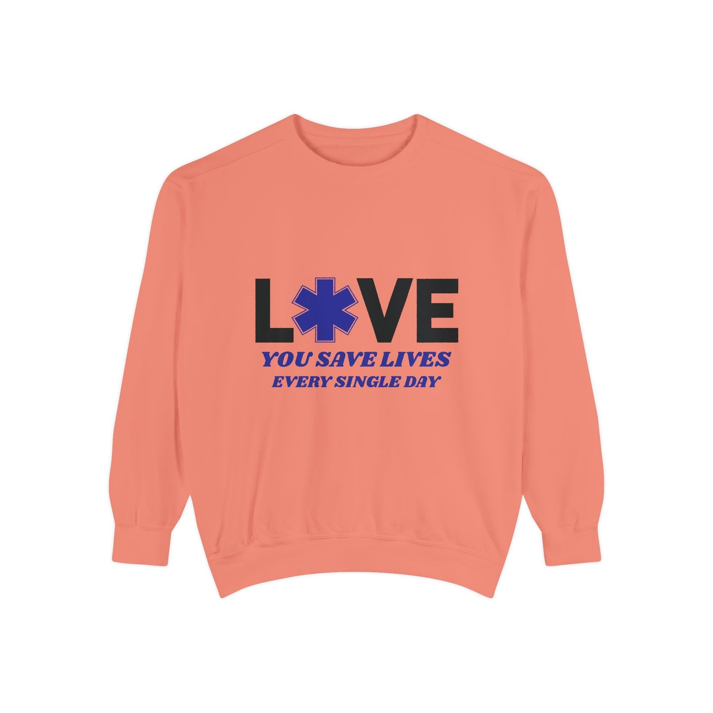 EMS Unisex Garment-Dyed Sweatshirt –You save lives every single day