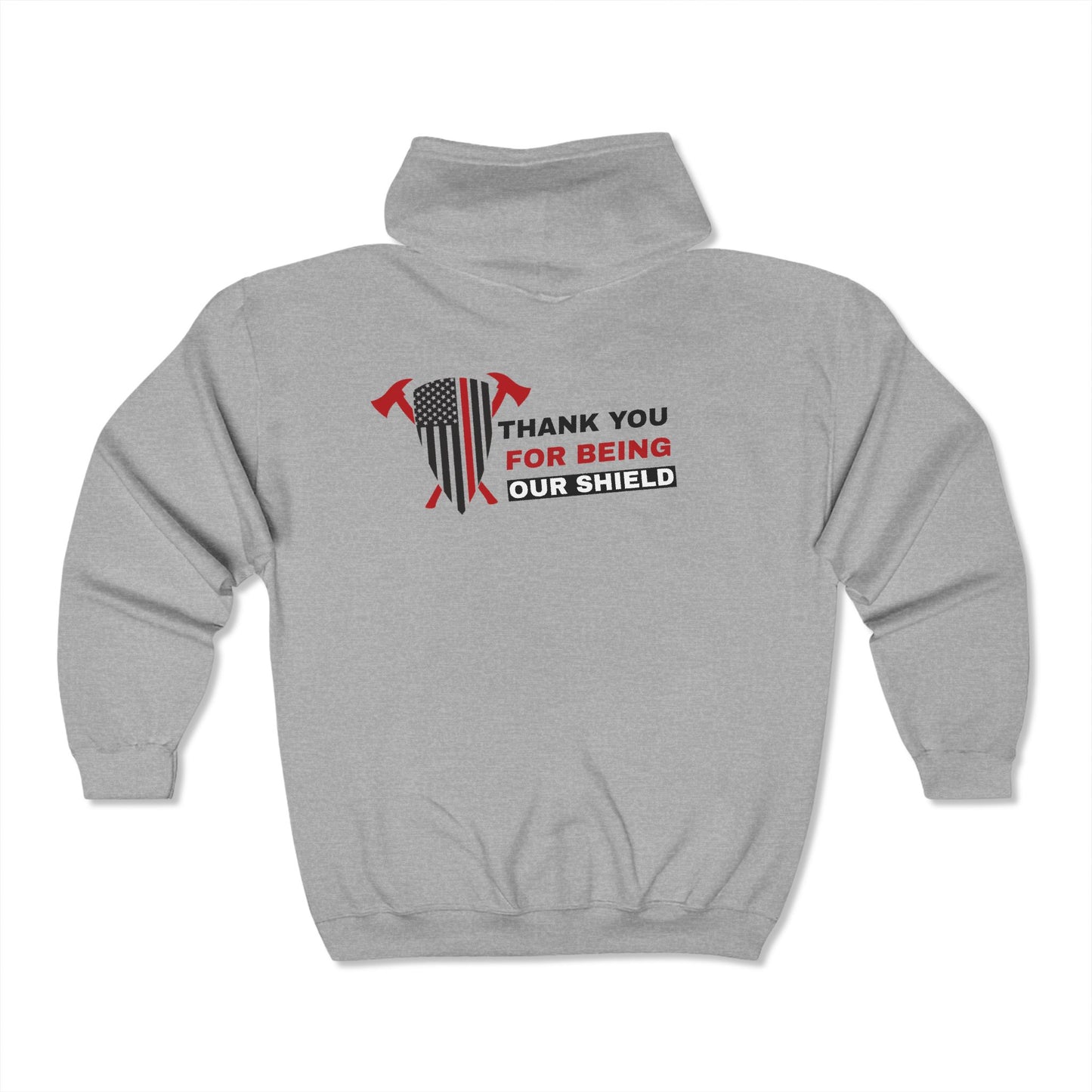 Firefighter Unisex Full Zip Hooded Sweatshirt – Thank you for being our shield