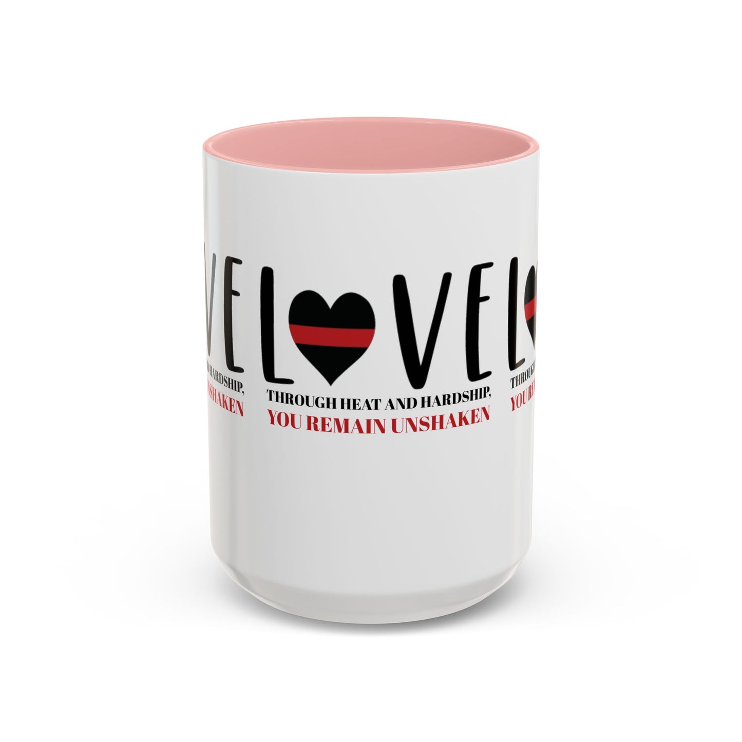 Firefighter Accent Coffee Mug – Through heat and hardship, you remain unshaken