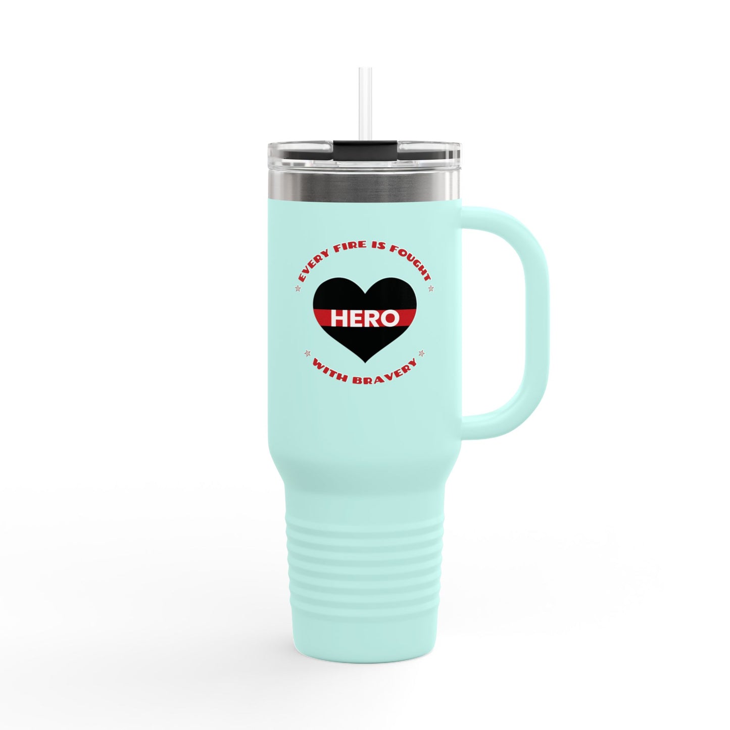 Firefighter Insulated Travel Mug, 40oz – Every fire is fought with bravery