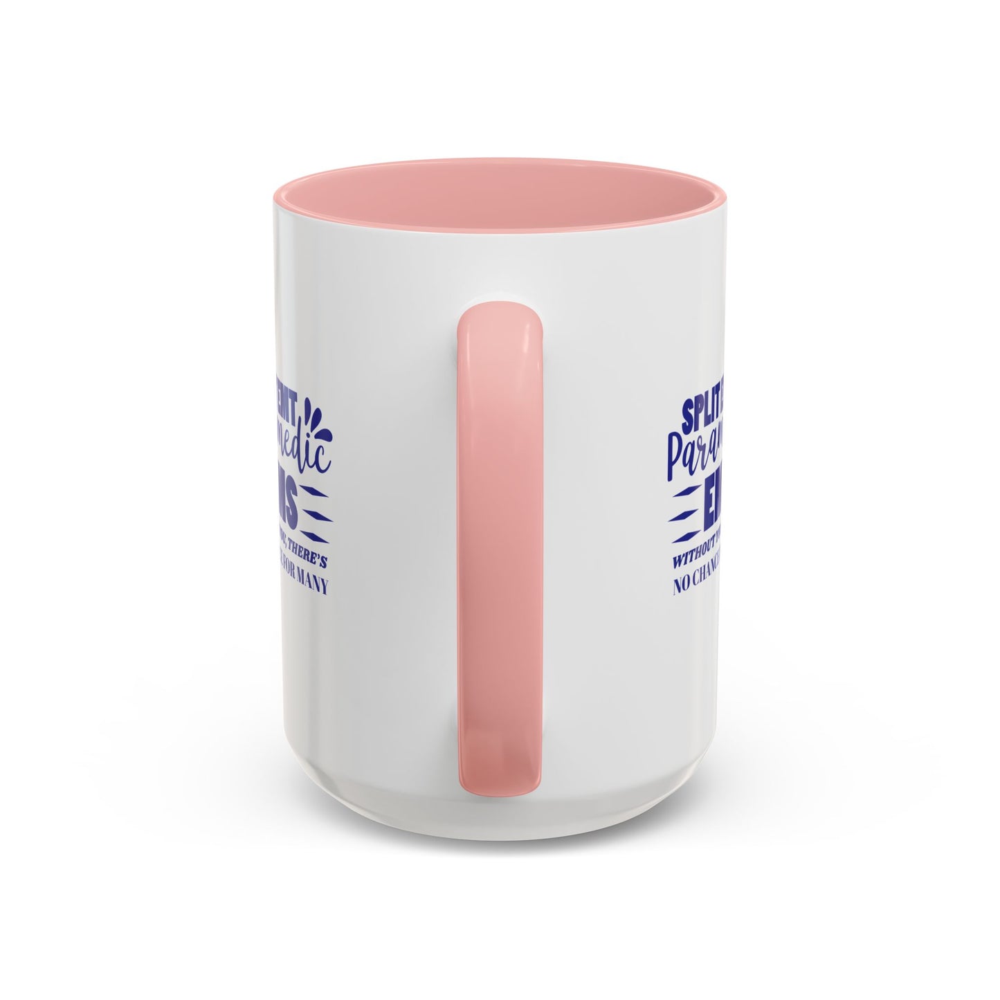 EMS Accent Coffee Mug – Without you, there’s no chance for many