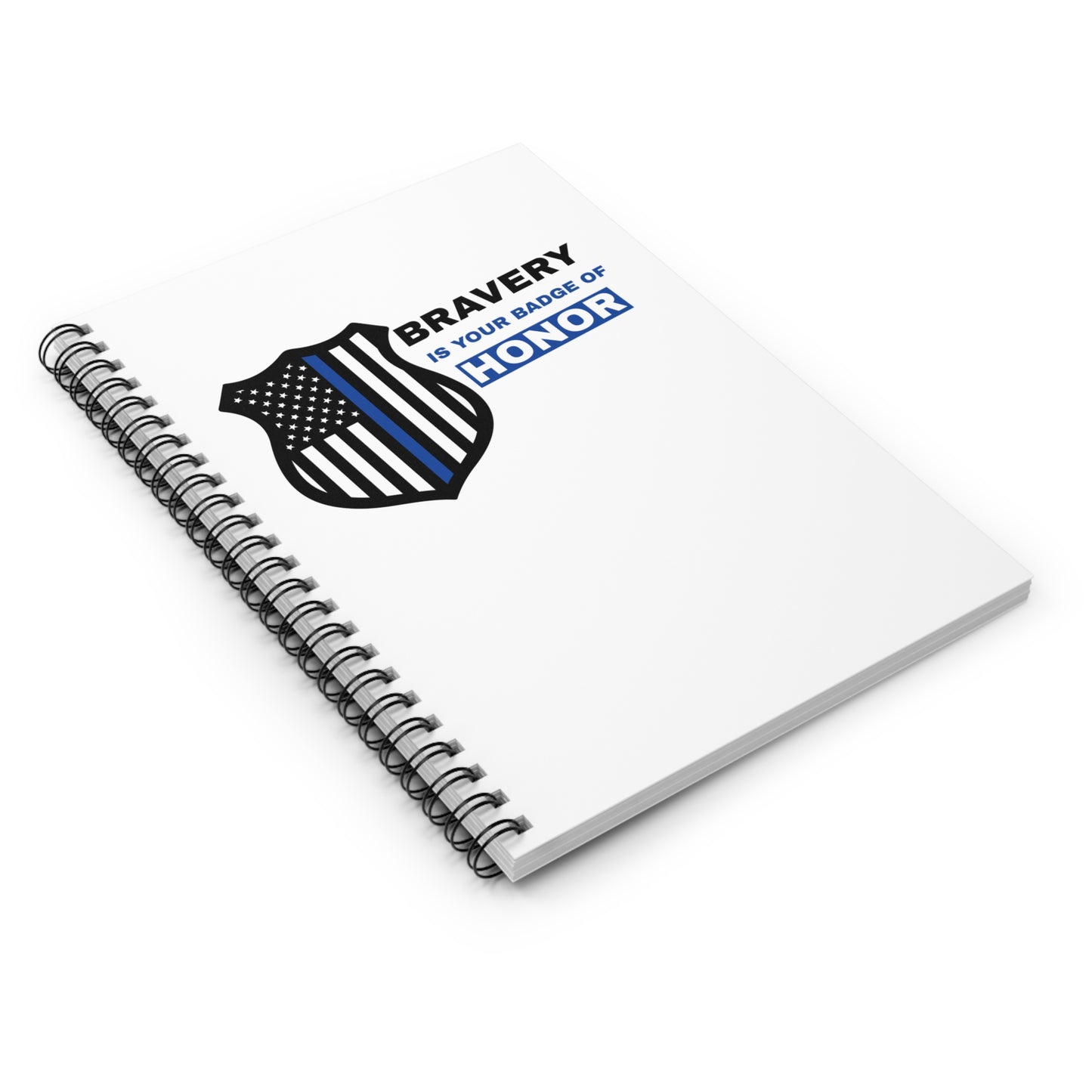 Police Spiral Notebook – Bravery is your badge of honor
