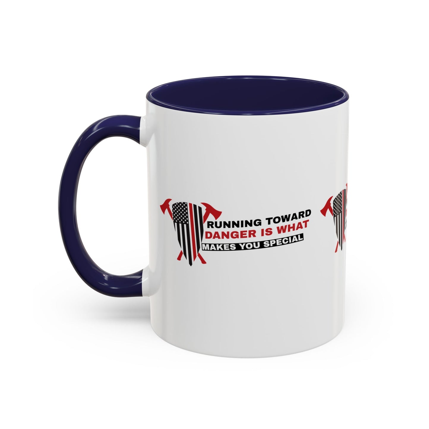 Firefighter Accent Coffee Mug – Running toward danger is what makes you special