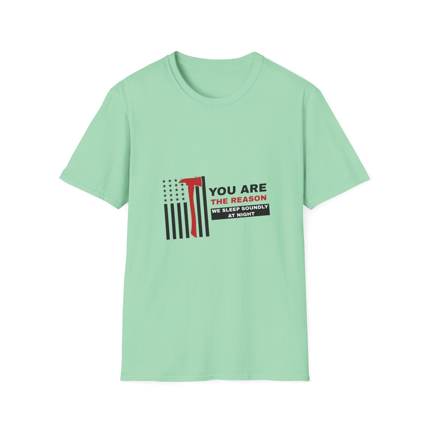 Firefighter Softstyle T-Shirt – You are the reason we sleep soundly at night