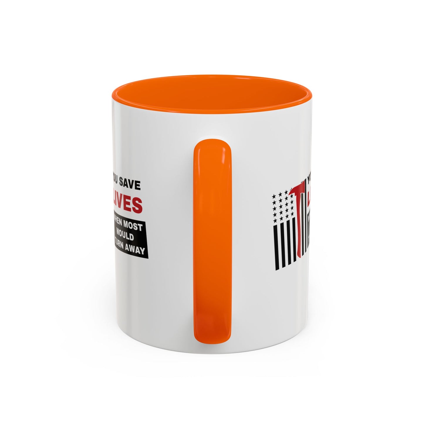 Firefighter Accent Coffee Mug – You save lives when most would turn away