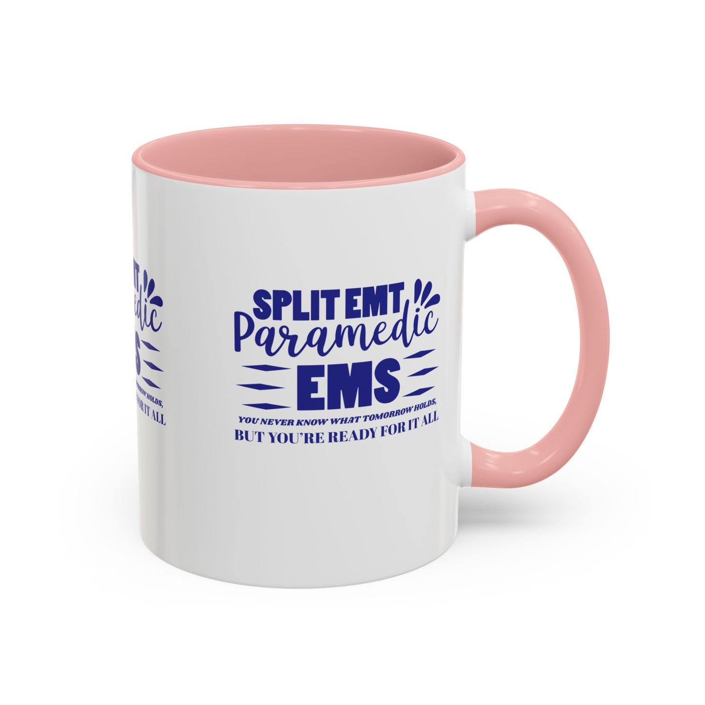 EMS Accent Coffee Mug – You never know what tomorrow holds, but you’re ready for it all