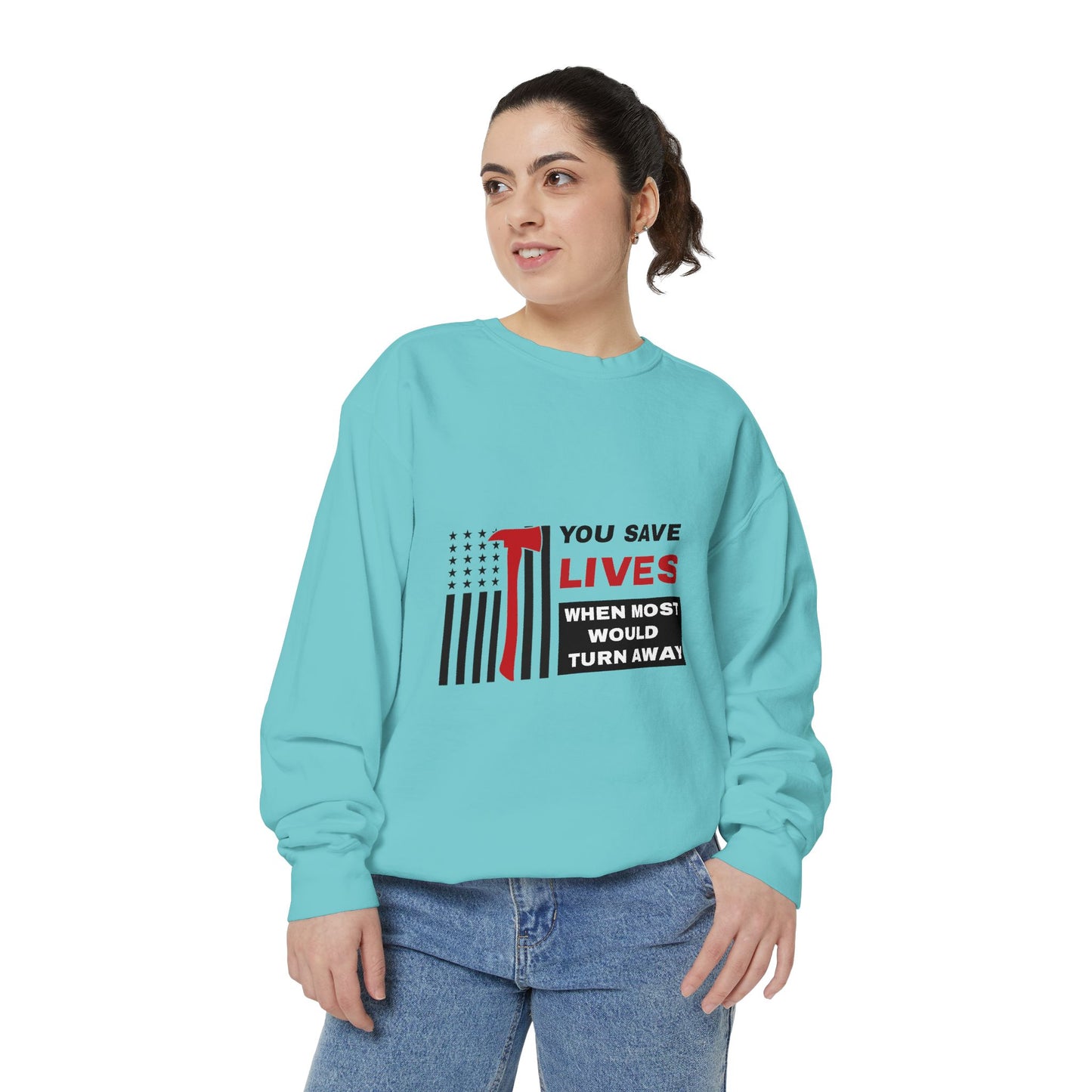 Firefighter Unisex Garment-Dyed Sweatshirt – You save lives when most would turn away