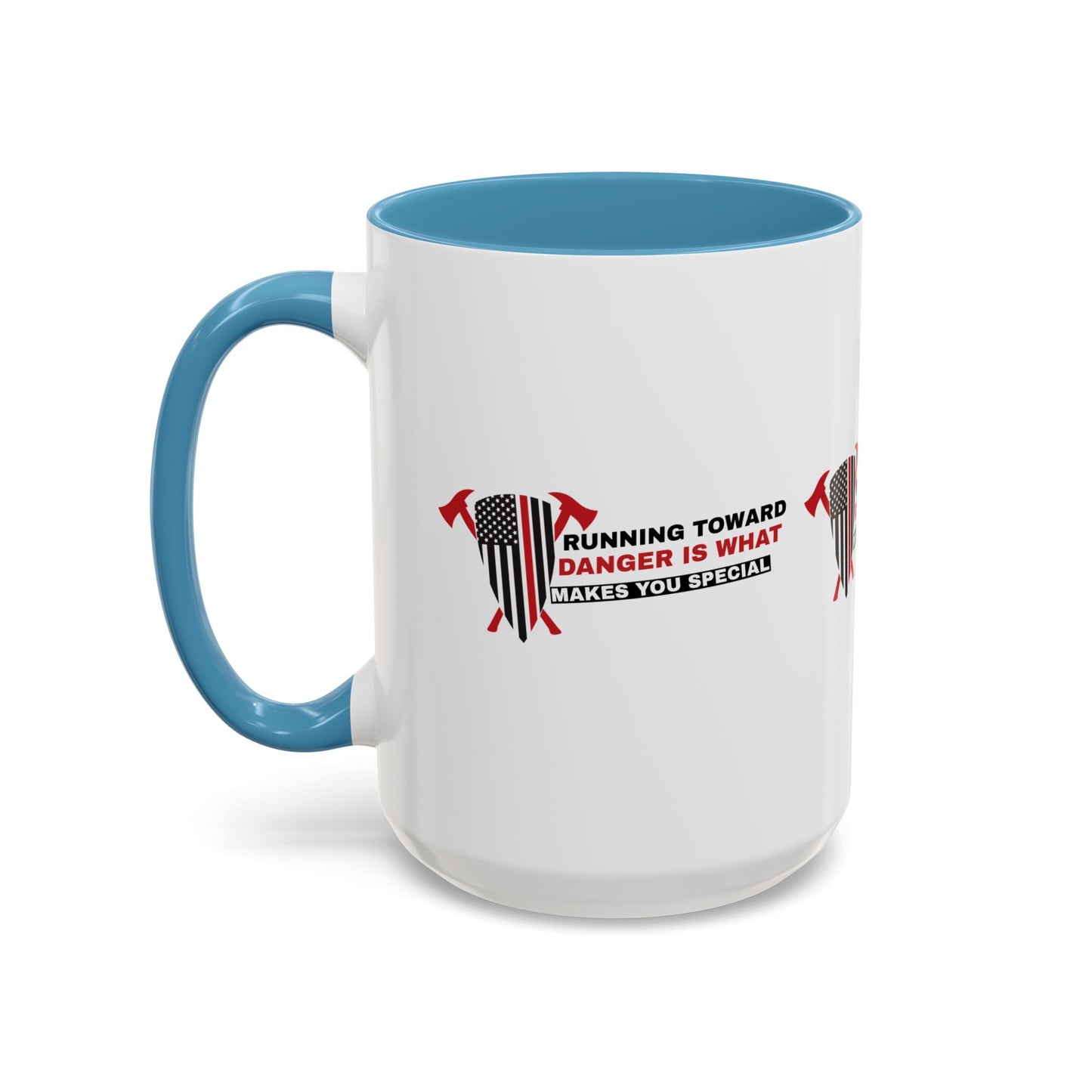 Firefighter Accent Coffee Mug – Running toward danger is what makes you special