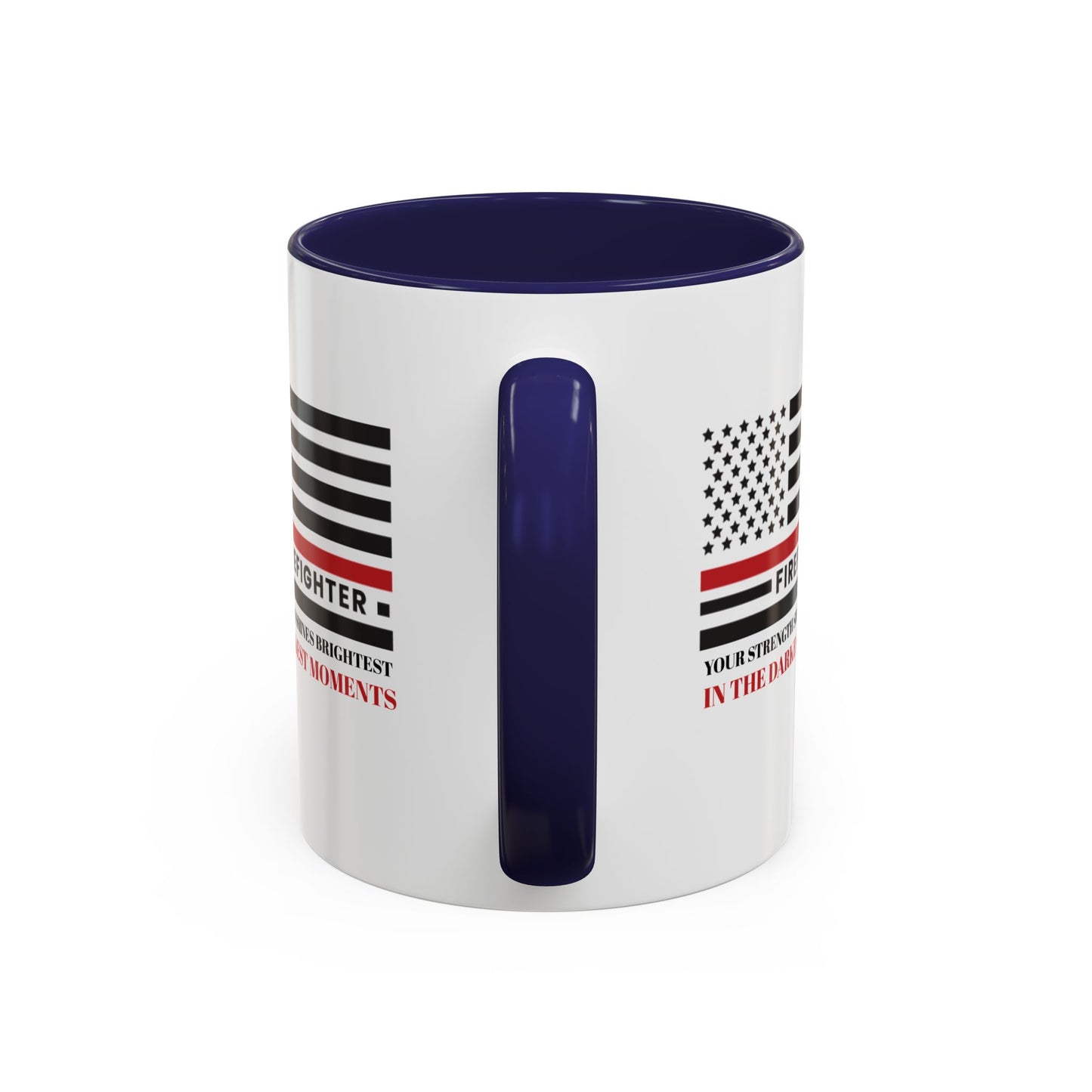 Firefighter Accent Coffee Mug – Your strength shines brightest in the darkest moments