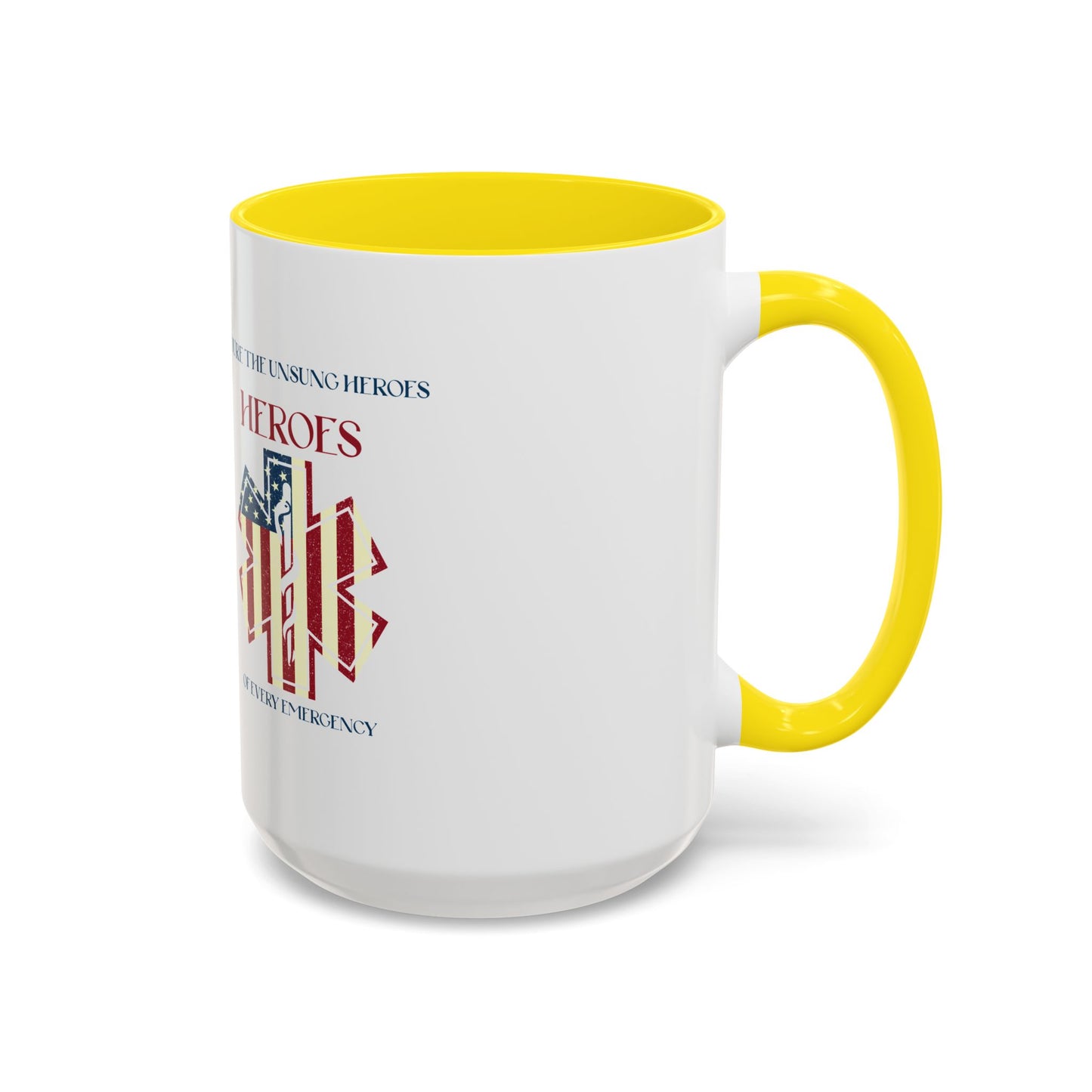 EMS Accent Coffee Mug – You’re the unsung heroes of every emergency