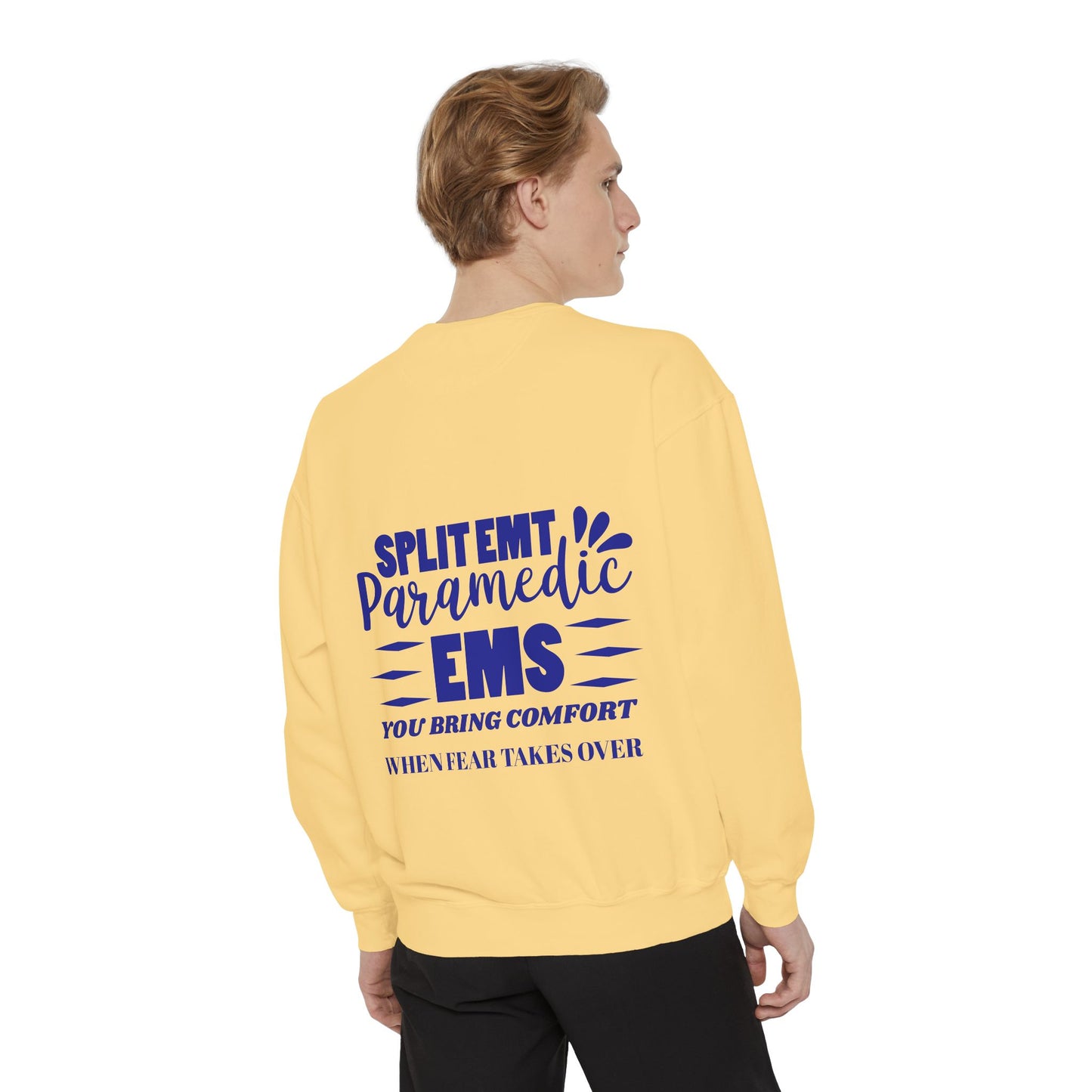 EMS Unisex Garment-Dyed Sweatshirt –You bring comfort when fear takes over