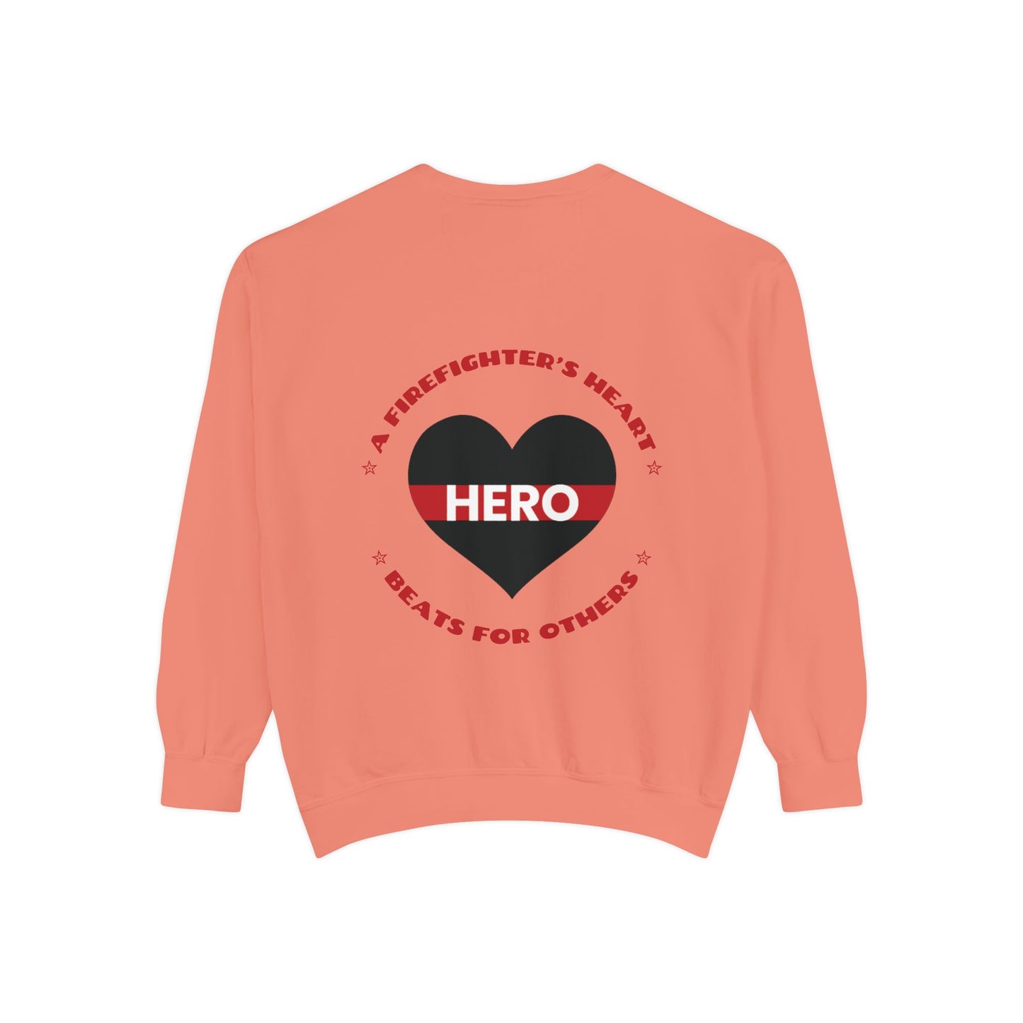 Firefighter Unisex Garment-Dyed Sweatshirt – A firefighter’s heart beats for others