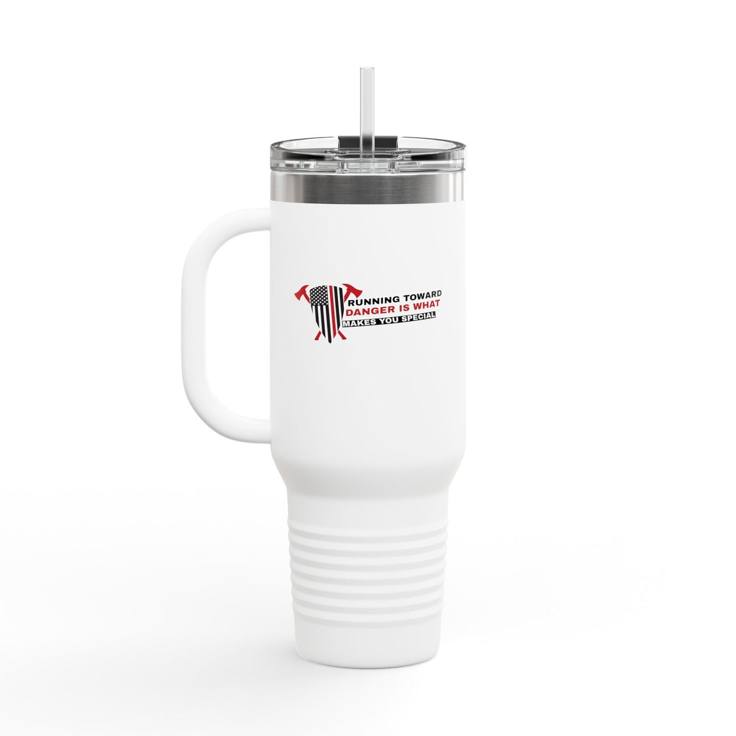 Firefighter Insulated Travel Mug, 40oz – Running toward danger is what makes you special