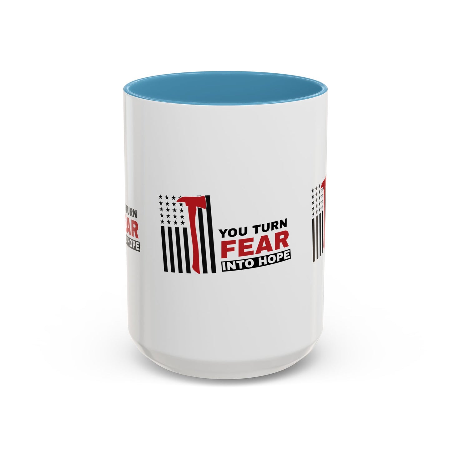 Firefighter Accent Coffee Mug – You turn fear into hope