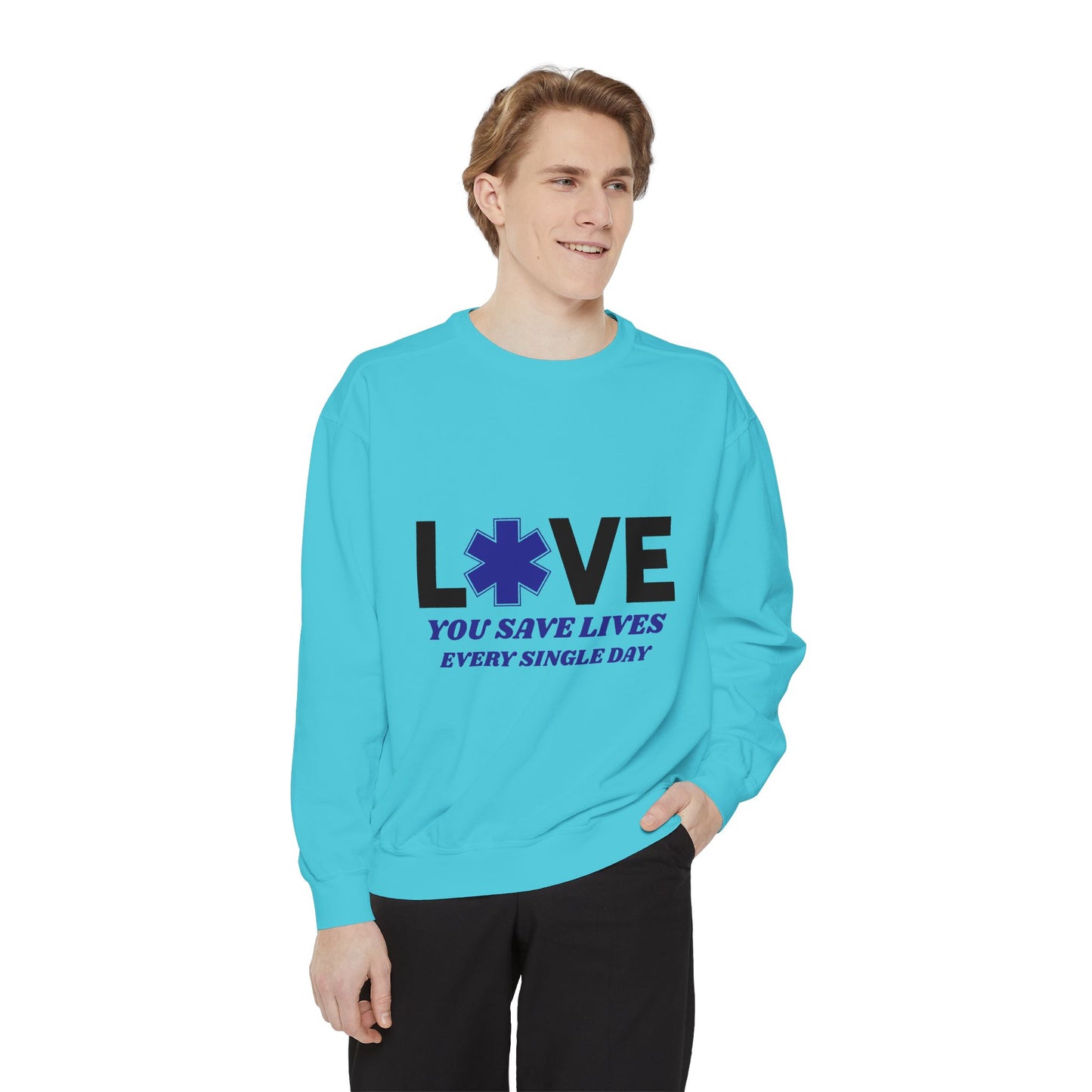 EMS Unisex Garment-Dyed Sweatshirt –You save lives every single day