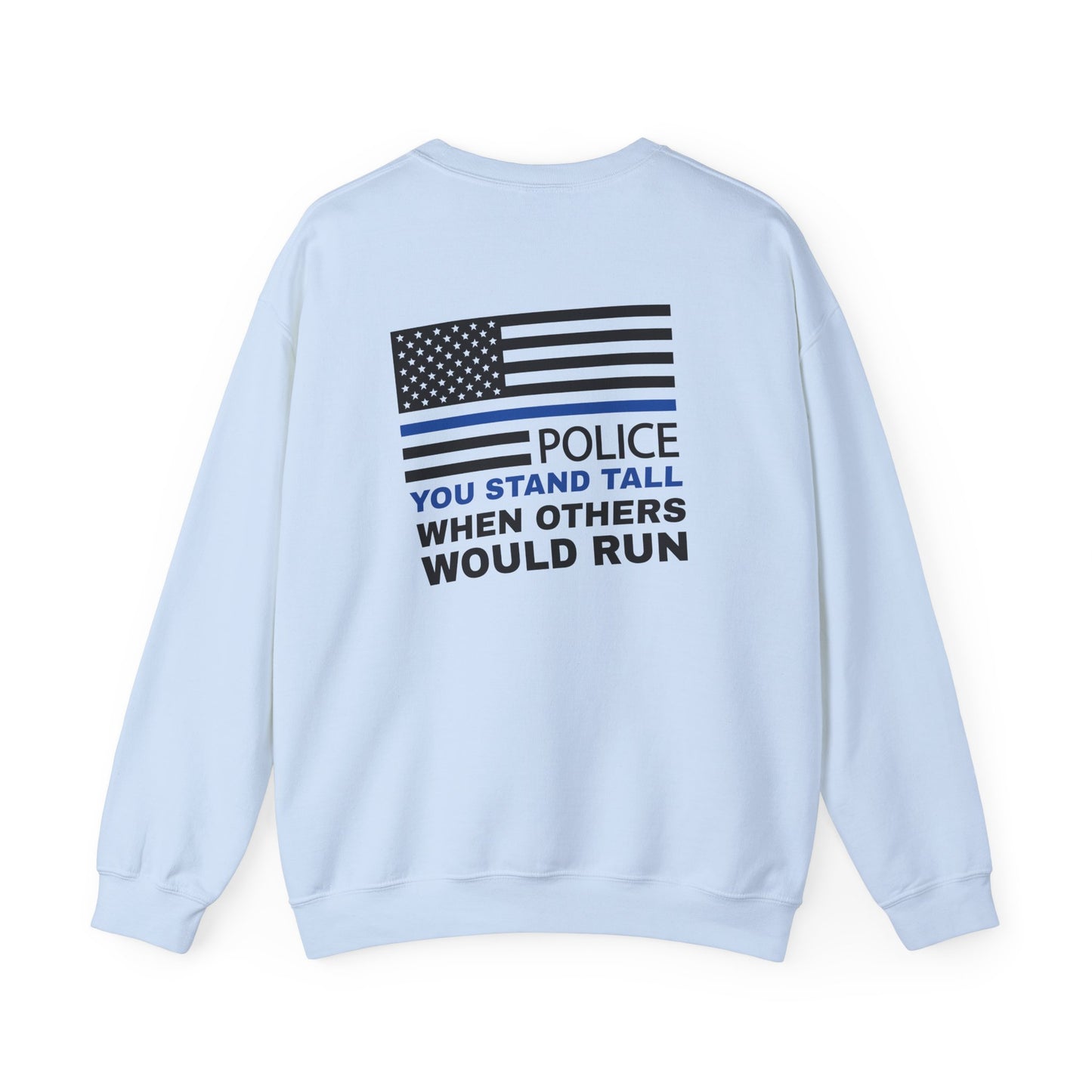 Police Unisex Heavy Blend Crewneck Sweatshirt – You stand tall when others would run