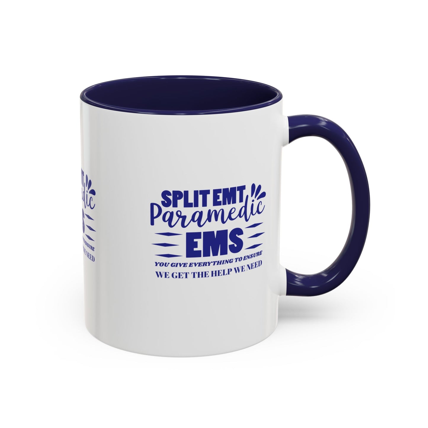 EMS Accent Coffee Mug – You give everything to ensure we get the help we need