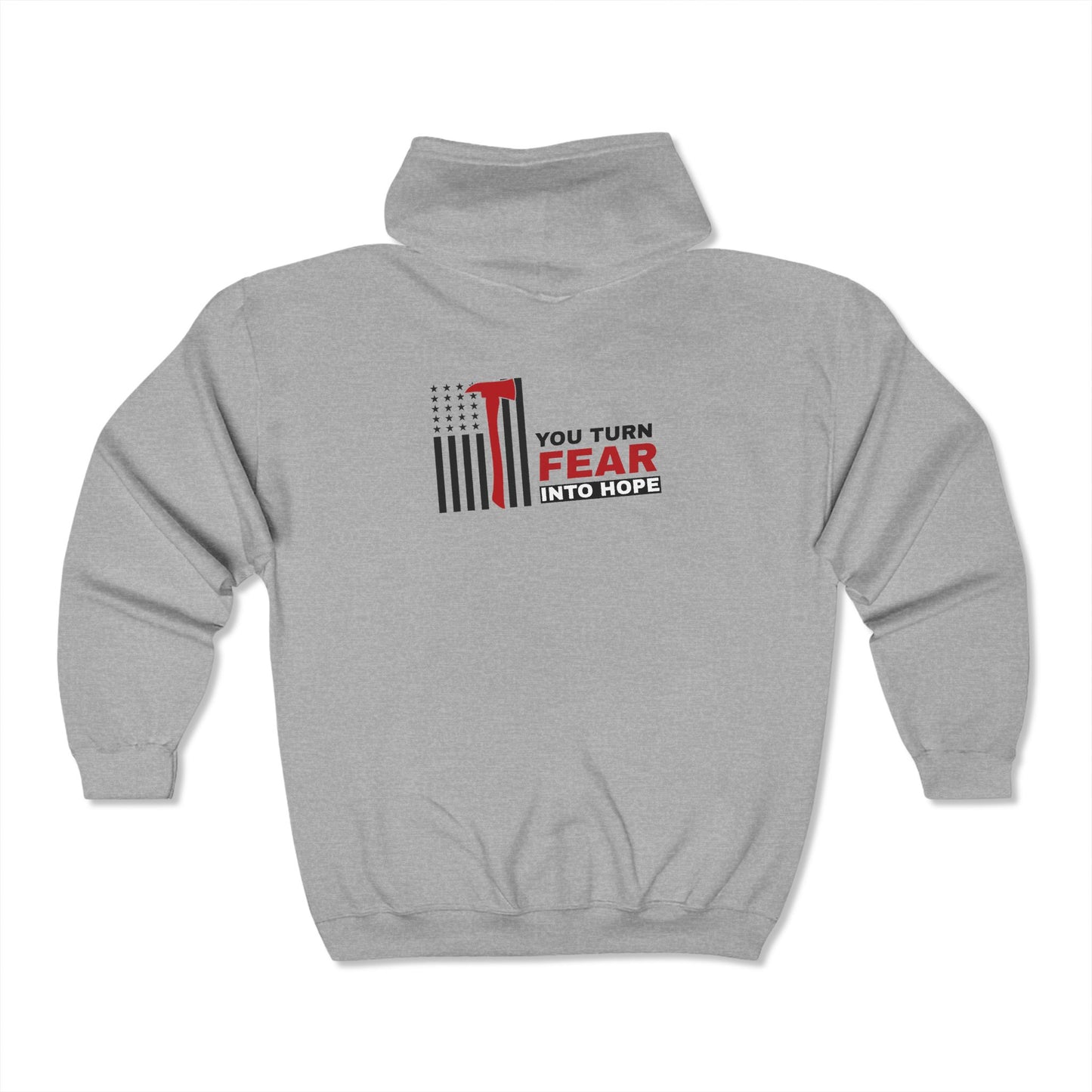 Firefighter Unisex Full Zip Hooded Sweatshirt – You turn fear into hope