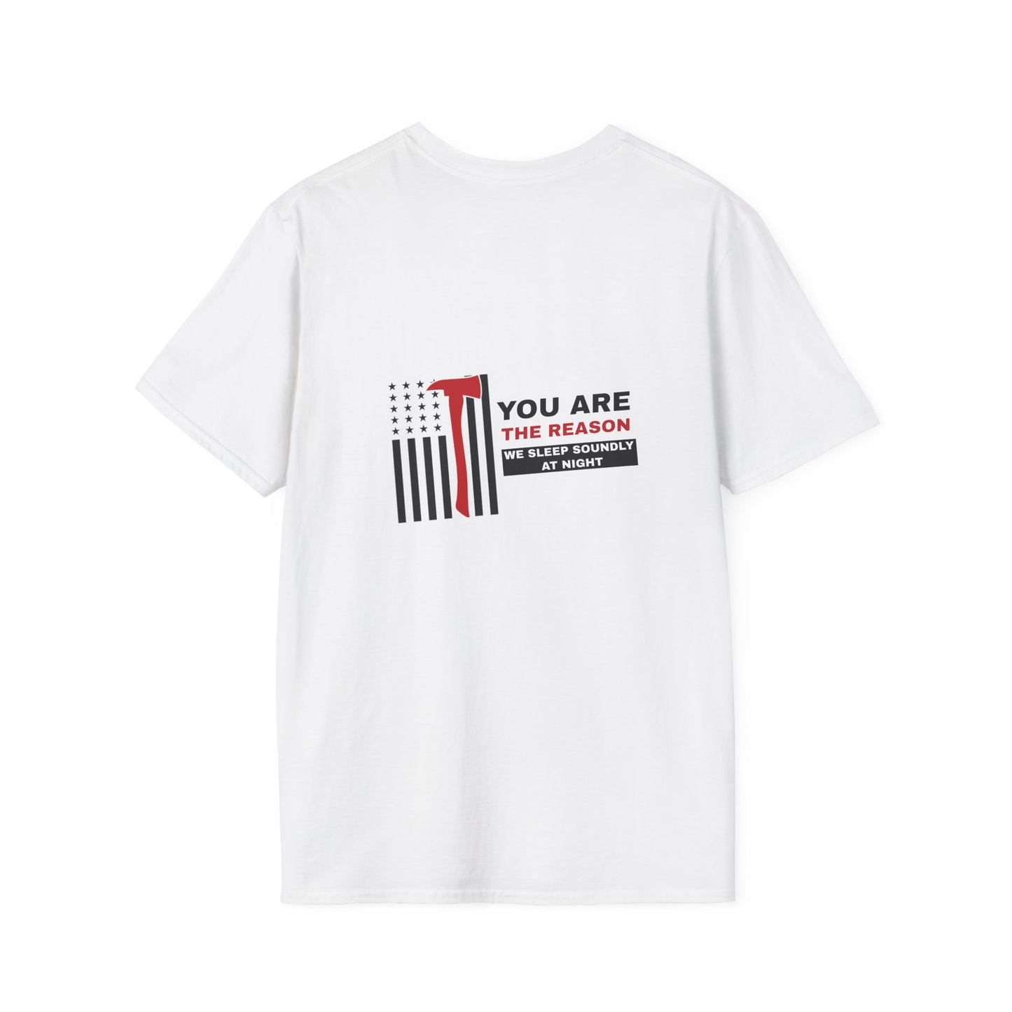 Firefighter Softstyle T-Shirt – You are the reason we sleep soundly at night