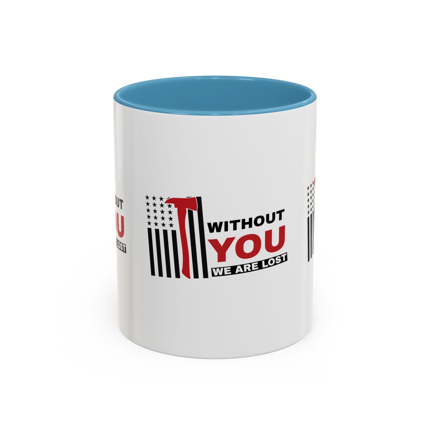Firefighter Accent Coffee Mug – Without you, we are lost