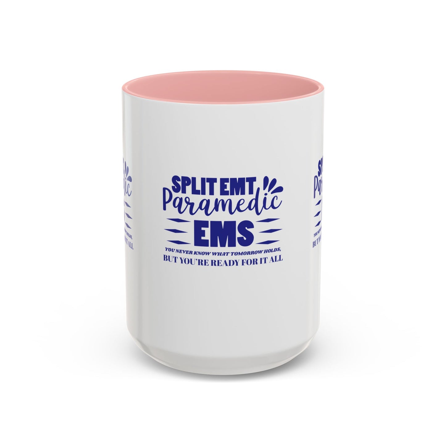 EMS Accent Coffee Mug – You never know what tomorrow holds, but you’re ready for it all