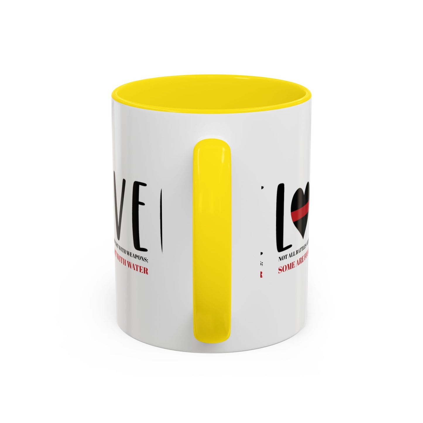 Firefighter Accent Coffee Mug – Not all battles are fought with weapons; some are fought with water