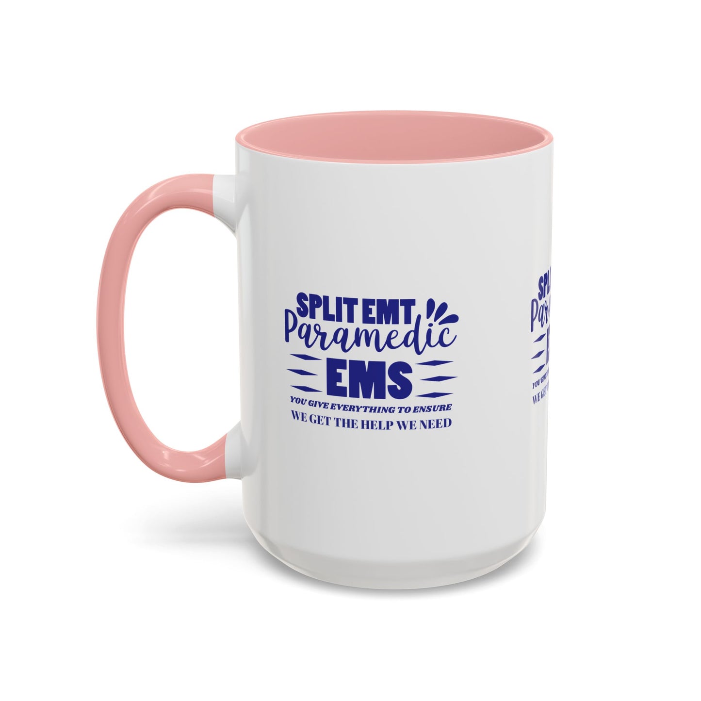 EMS Accent Coffee Mug – You give everything to ensure we get the help we need