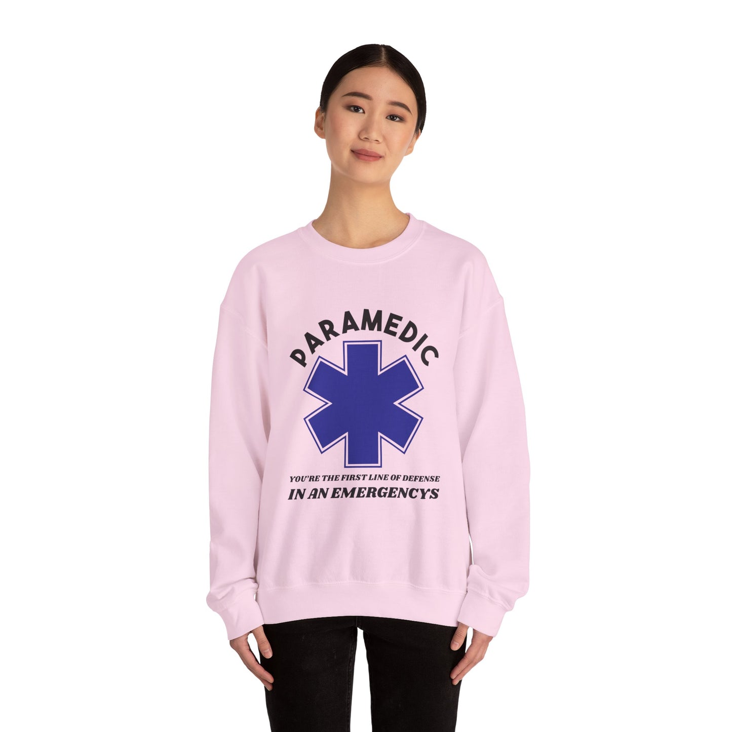 EMS Unisex Crewneck Sweatshirt – You’re the first line of defense in an emergency